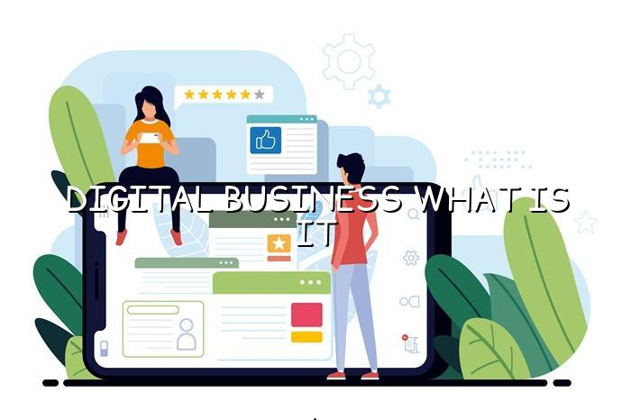 digital business what is it — BizGo